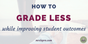 grading | teaching | teacher | work less | lesson plans