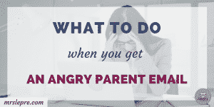 parent emails | parent communication | angry emails | angry parent | solving conflict